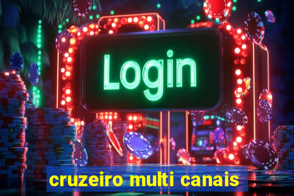 cruzeiro multi canais